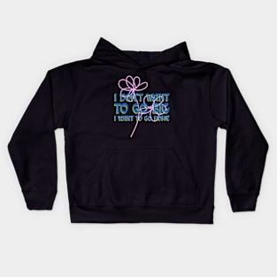 I don't want to go big I want to go home Kids Hoodie